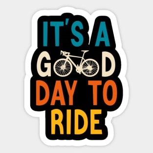 It's A Good Day To Ride Biker Vintage Retro Sticker